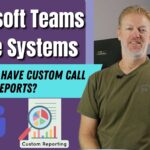 Does Microsoft Teams Phone System Have Custom Call Reports?