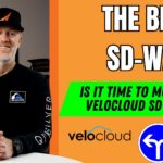 Why it might be time to move off your VeloCloud SD-WAN Solution