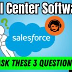 3 Questions to Help Find The Best Call Center Software for Salesforce