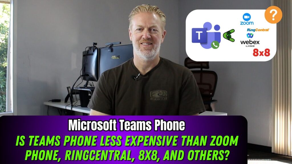 Is Microsoft Teams Phone Less Expensive than Zoom Phone, RingCentral, 8x8, Cisco webex and Others?
